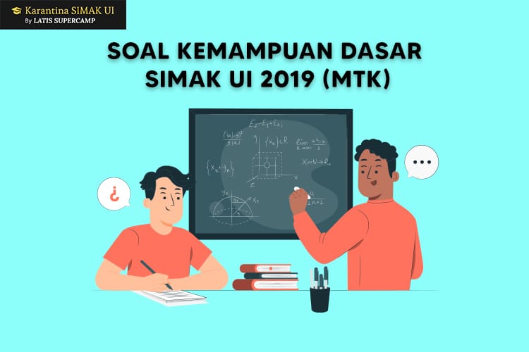 Soal Kemampuan Dasar Matematika SIMAK UI 2019, Soal & Pembahasannya