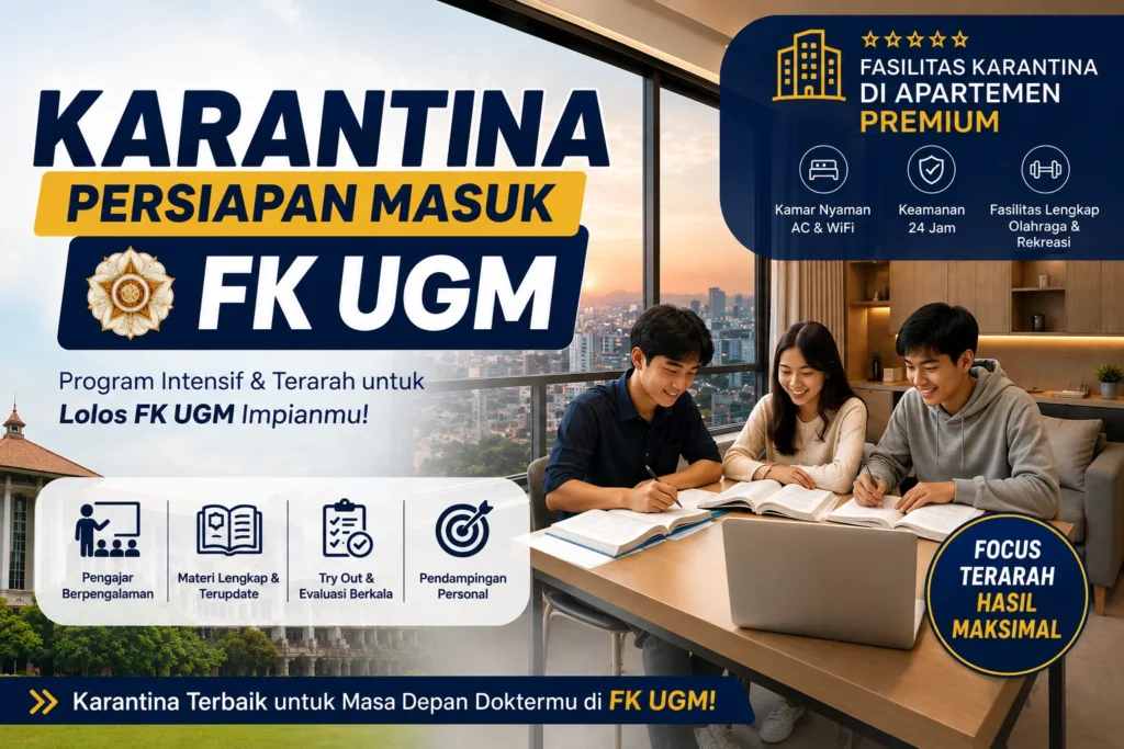 Bimbel Karantina Masuk Fakultas Kedokteran UGM Strategi Belajar Terbaik Bersama Tutor Alumni PTN Favorit