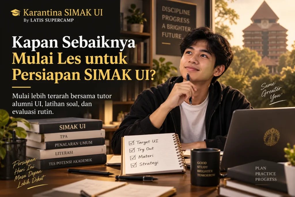 Kapan Sebaiknya Mulai Les untuk Persiapan SIMAK UI?