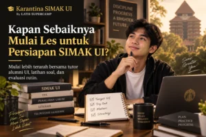 Kapan Sebaiknya Mulai Les untuk Persiapan SIMAK UI?