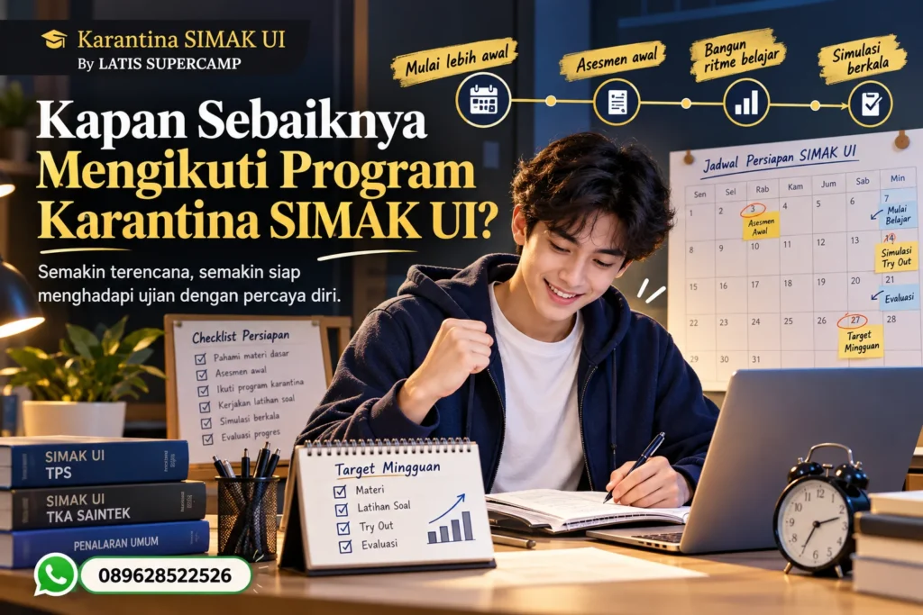 Kapan Sebaiknya Mengikuti Program Karantina SIMAK UI?