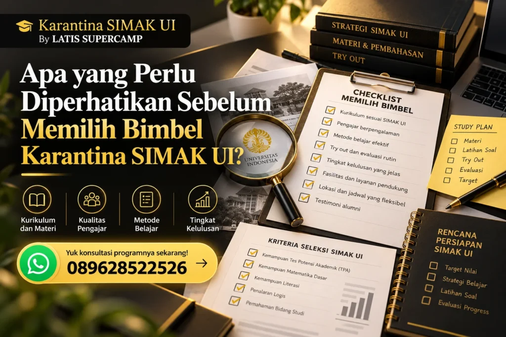 Apa yang Perlu Diperhatikan Sebelum Memilih Bimbel Karantina SIMAK UI?